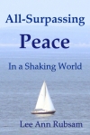 All-Surpassing Peace, by Lee Ann Rubsam